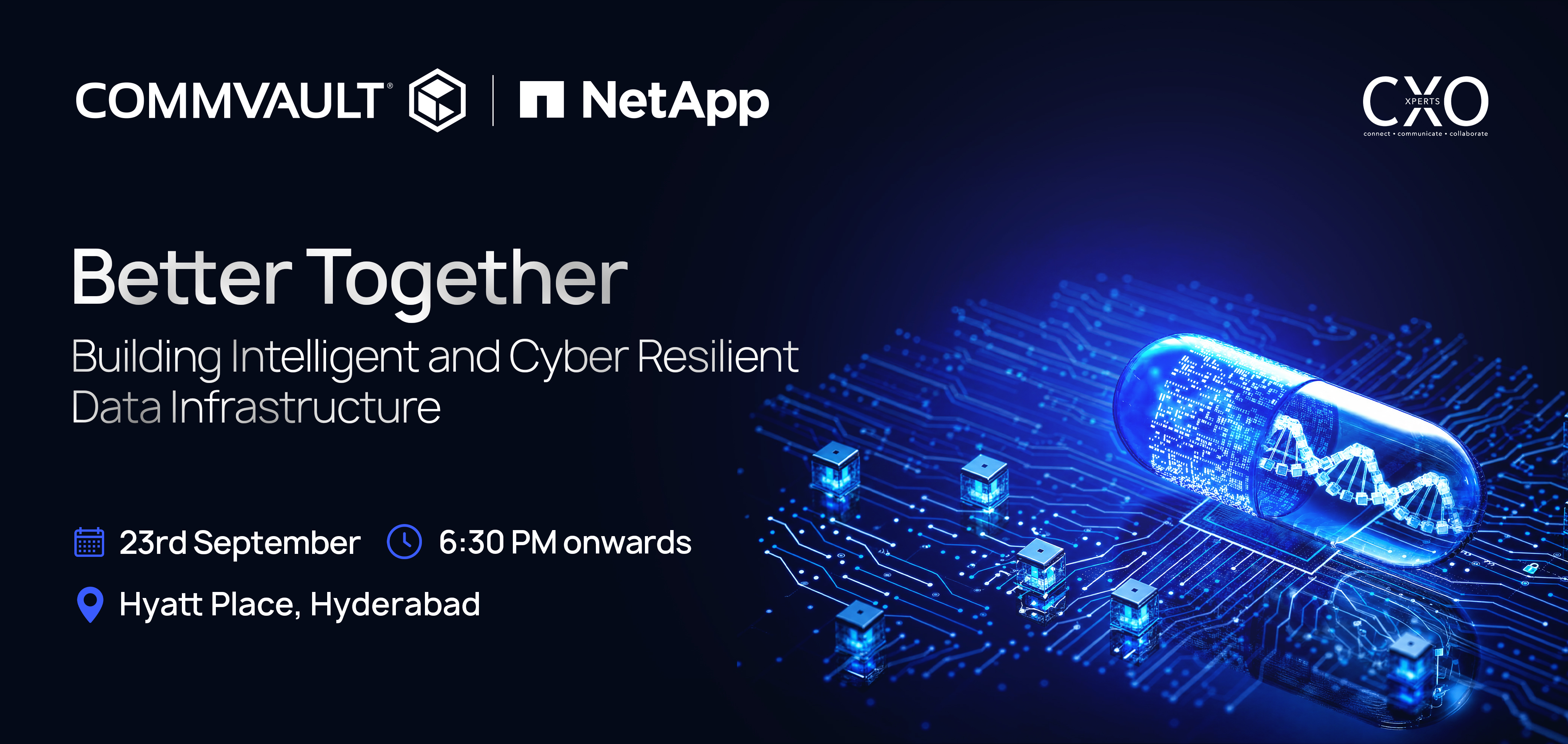 Better Together — Building Intelligent and Cyber Resilient Data Infrastructure. 23rd September, 6:30 PM onwards at Hyatt Place, Hyderabad.
